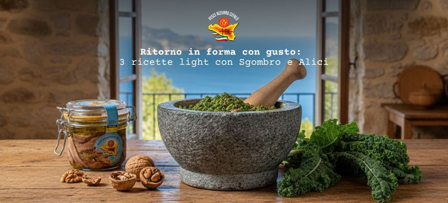 Ritorno in forma con gusto: 3 ricette light con Sgombro e Alici